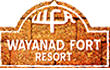 Wayanad fort Resort